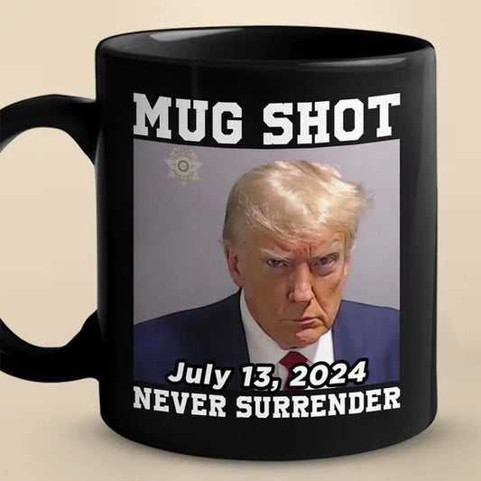 July 13, This Day, Trump Will Never Surrender - Trump Election Black Mug